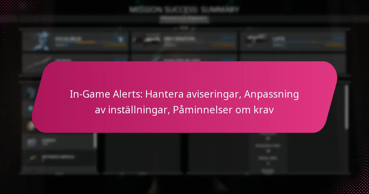 In-Game Alerts: Hantera aviseringar, Anpassning av inställningar, Påminnelser om krav