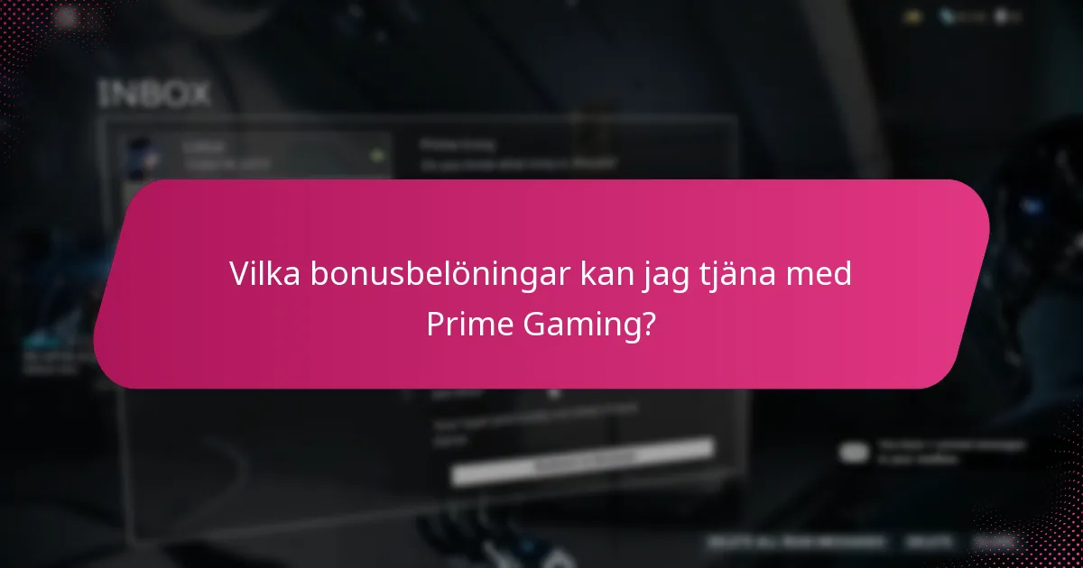 Vilka bonusbelöningar kan jag tjäna med Prime Gaming?